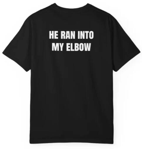 He Ran Into My Elbow